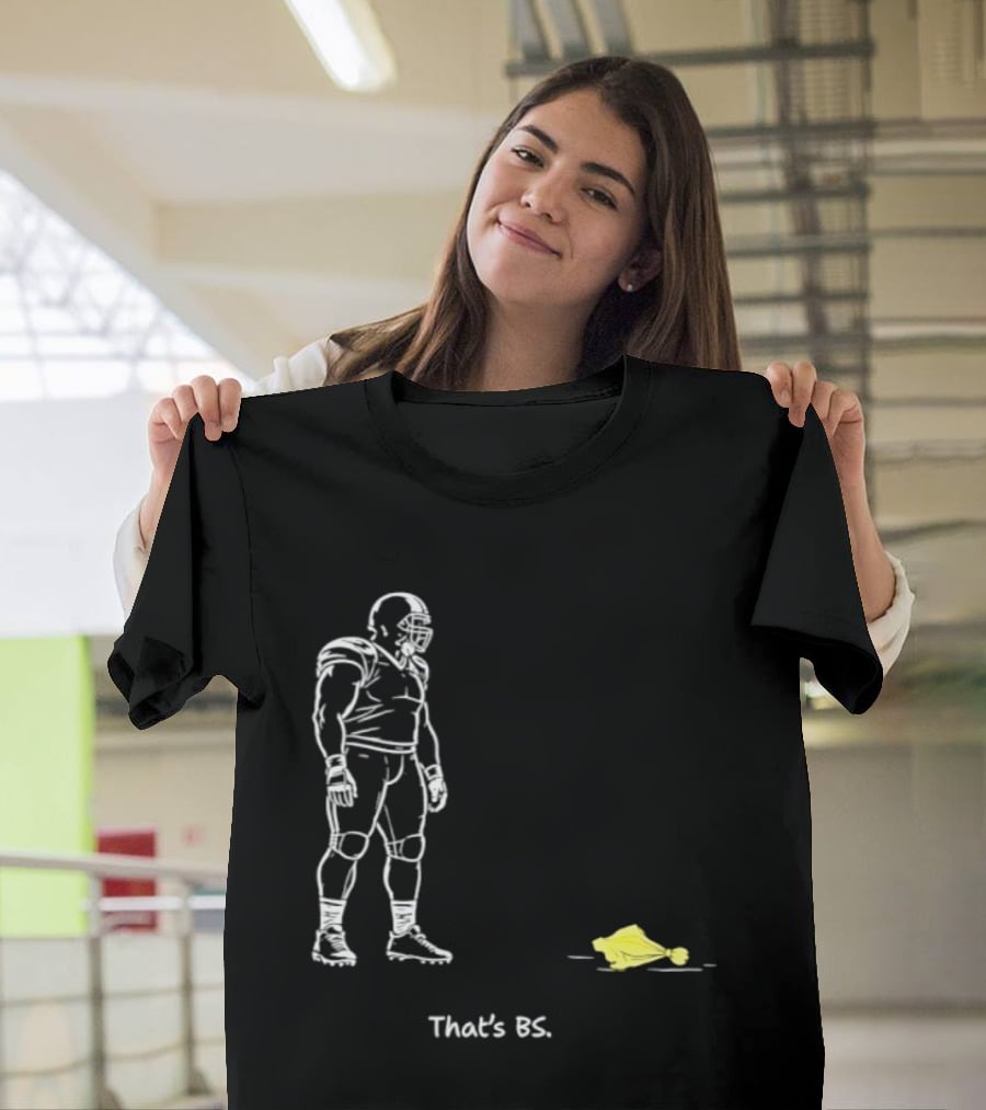 Football Player That's BS Referee Flag Joke T-Shirt