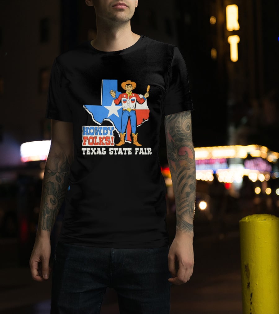 Howdy Folks Texas State Fair Cowboy Map Texan Flag T-Shirt