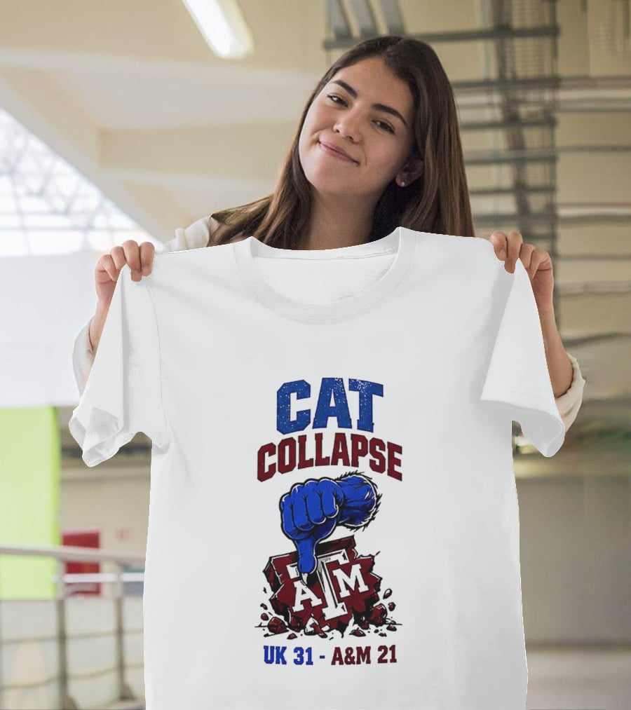 Cat Collapse Kentucky Wildcats Thumbs Down Texas A&M Aggies UK 31 A&M 21 T-Shirt