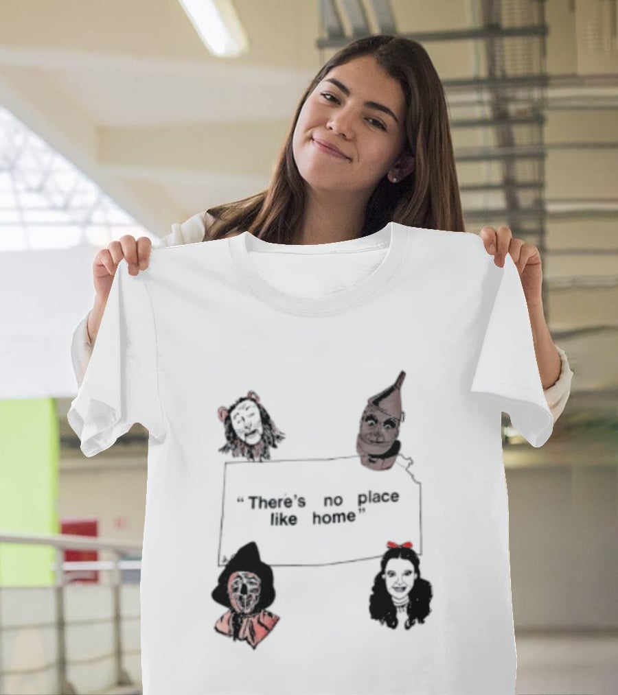 There's No Place Like Home Wizard Of Oz Characters T-Shirt