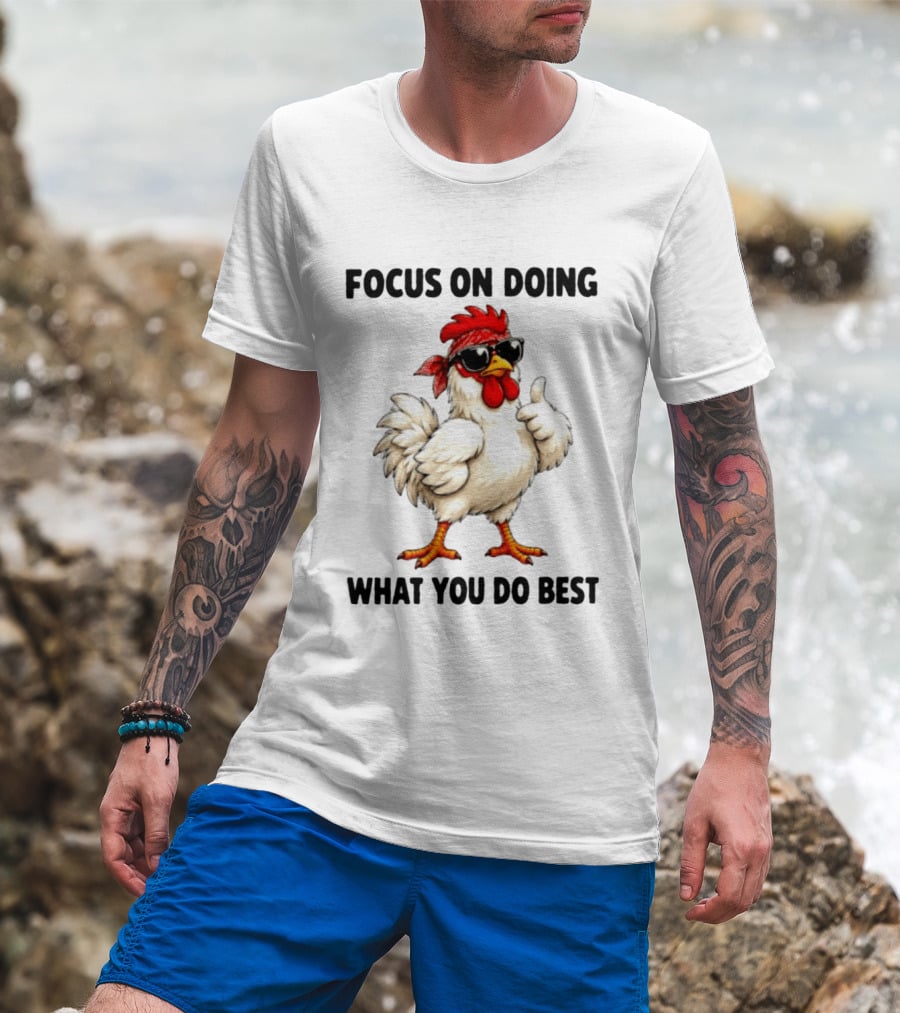 Focus On Doing What You Do Best Cool Bandana Chicken Sunglasses Thumbs Up T-Shirt