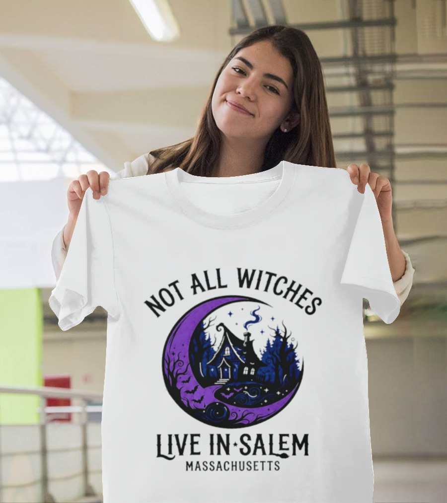 Not All Witches Live In Salem Massachusetts Moon And Haunted House T-Shirt
