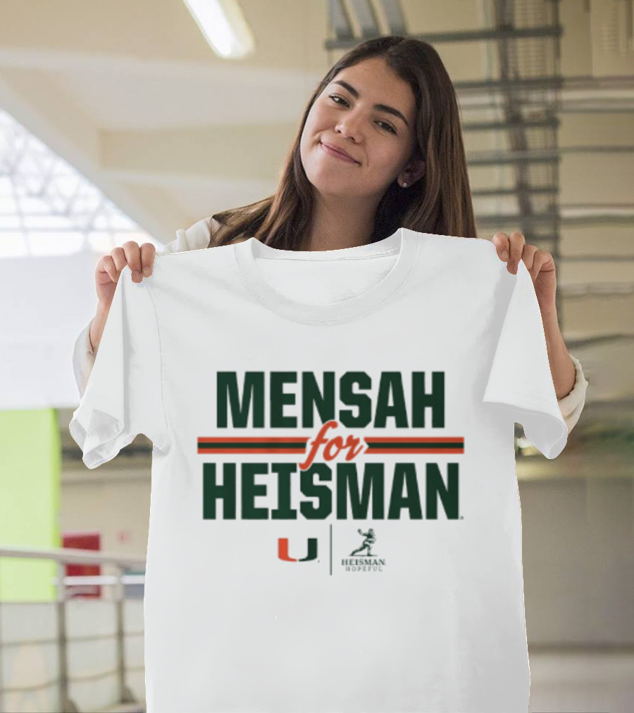 Mensah For Heisman Miami Hurricanes Football U Heisman Trophy T-Shirt