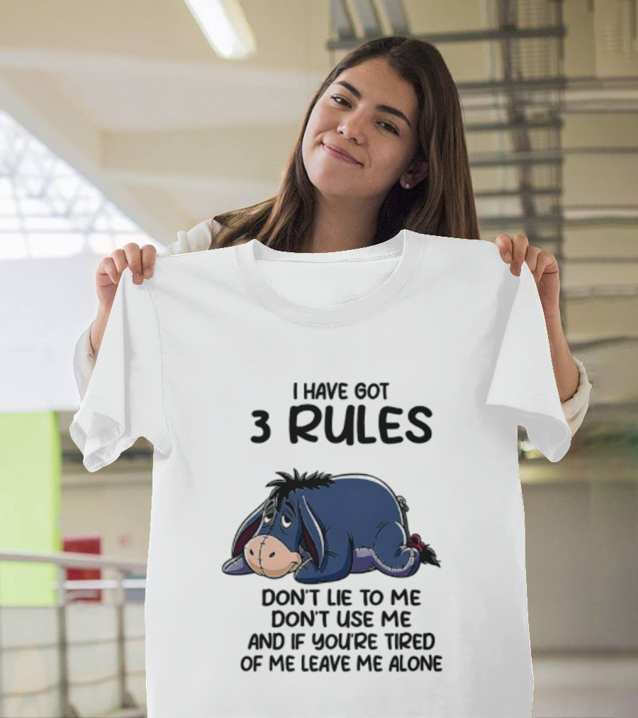 I Have Got 3 Rules Eeyore Don't Lie Use Me Winnie The Pooh T-Shirt