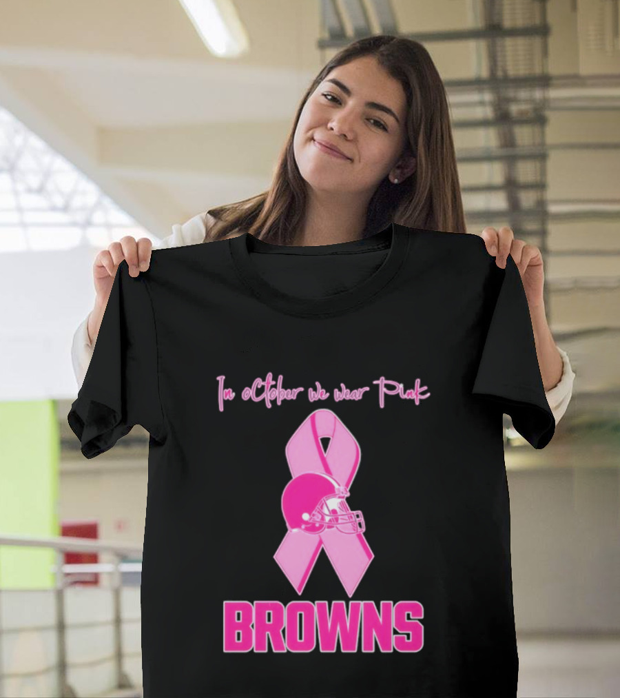 Cleveland Browns In October We Wear Pink Breast Cancer Awareness Football T-Shirt