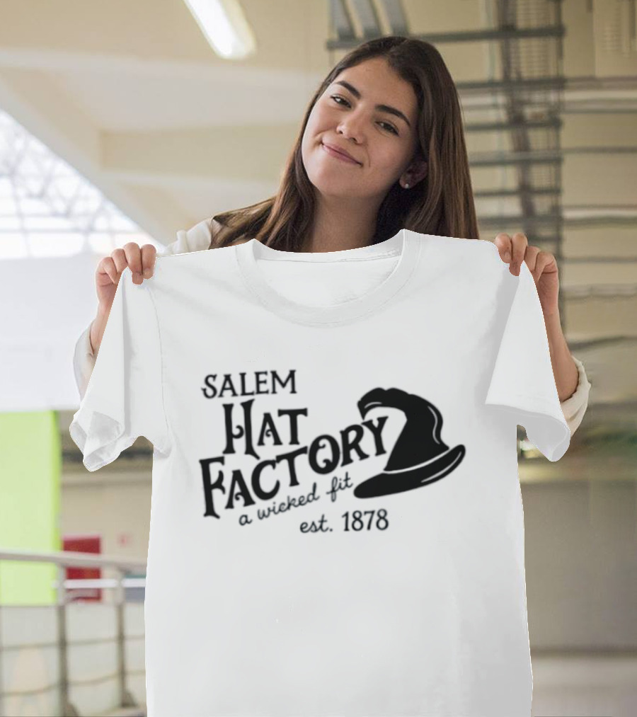 Salem Hat Factory A Wicked Fit Est 1878 Halloween T-Shirt