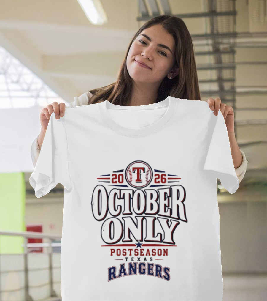2026 Texas Rangers October Only Postseason T-Shirt