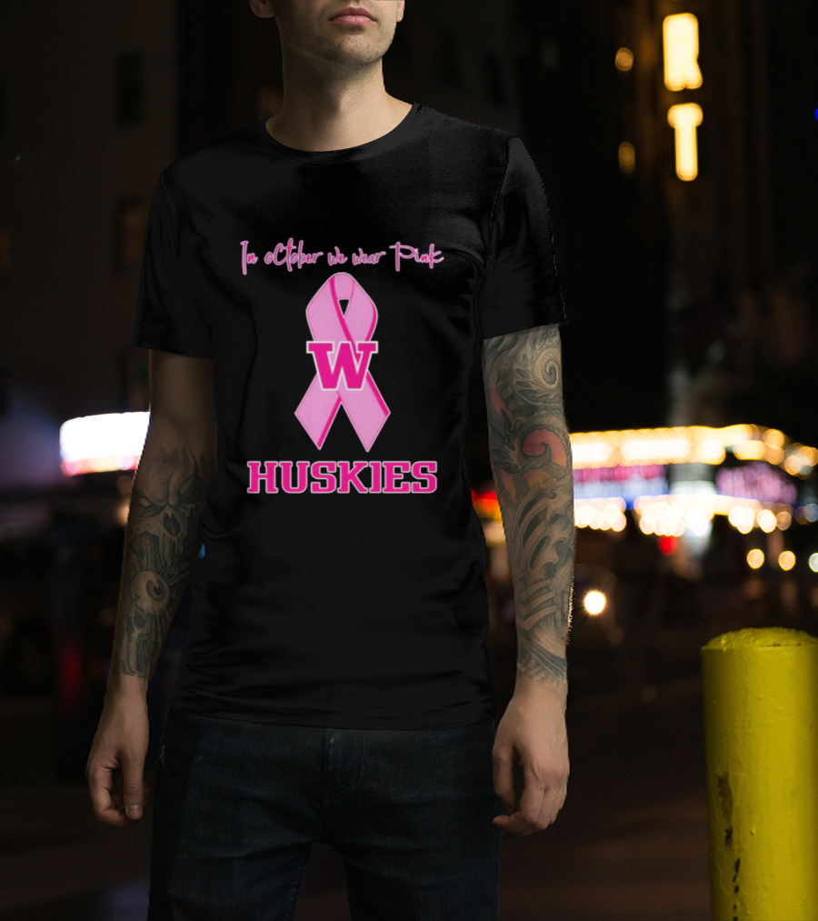 Washington Huskies In October We Wear Pink Breast Cancer Awareness T-Shirt
