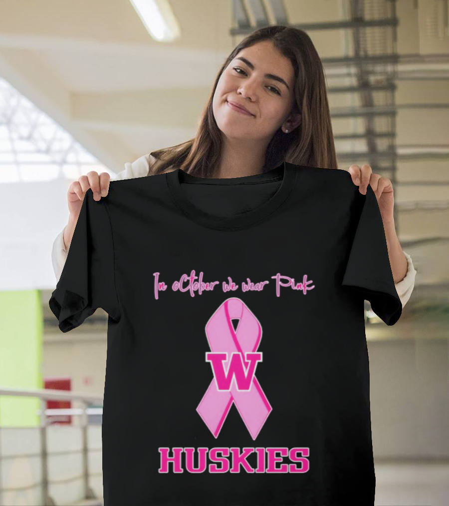 Washington Huskies In October We Wear Pink Breast Cancer Awareness T-Shirt
