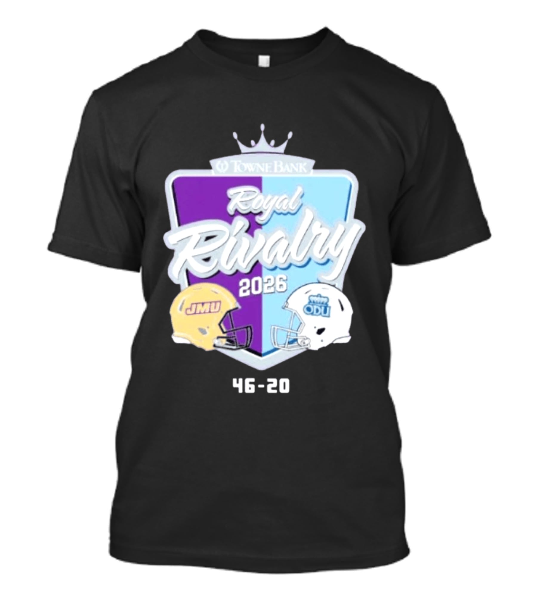 Towne Bank Royal Rivalry 2026 JMU Dukes Vs ODU Monarchs 46 20 Football Score T-Shirt