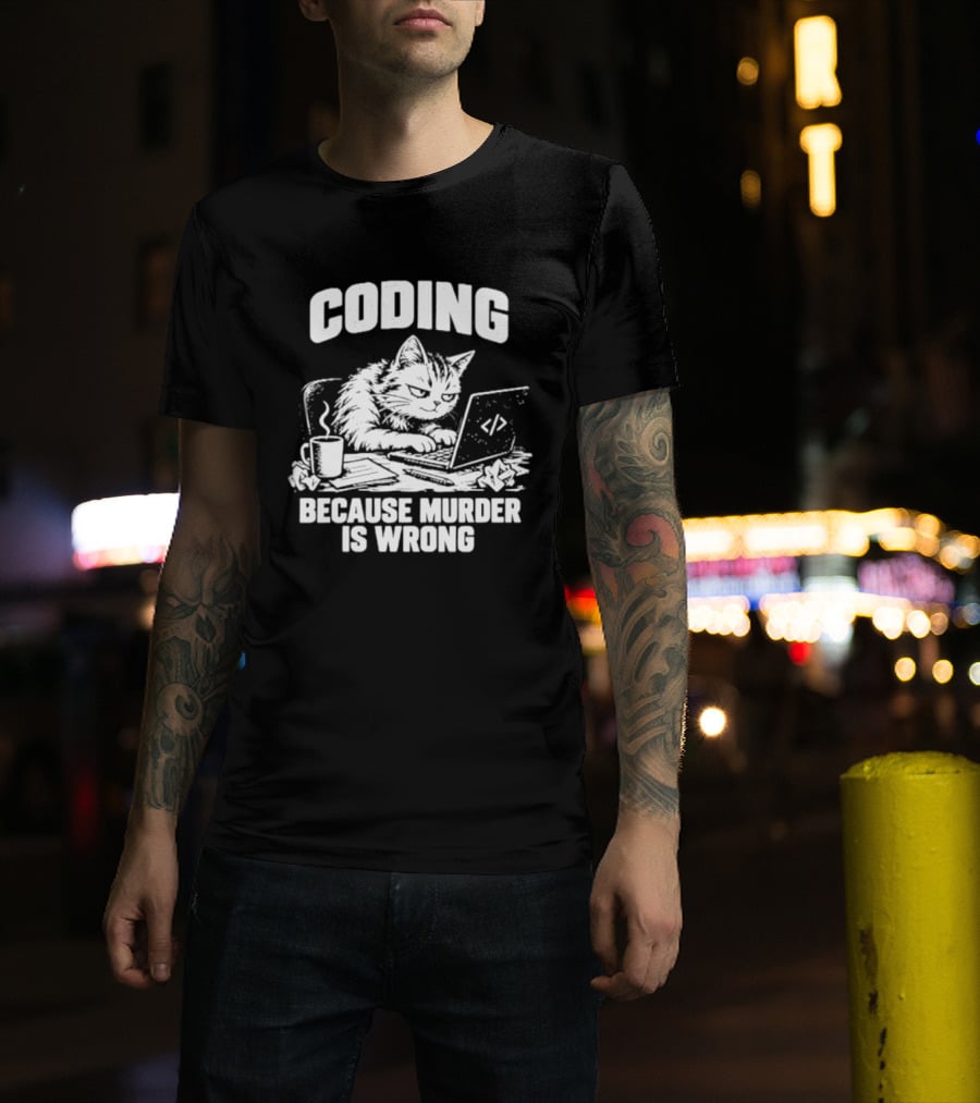Cat Coding Humor Because Murder Is Wrong Coffee Laptop Fun T-Shirt