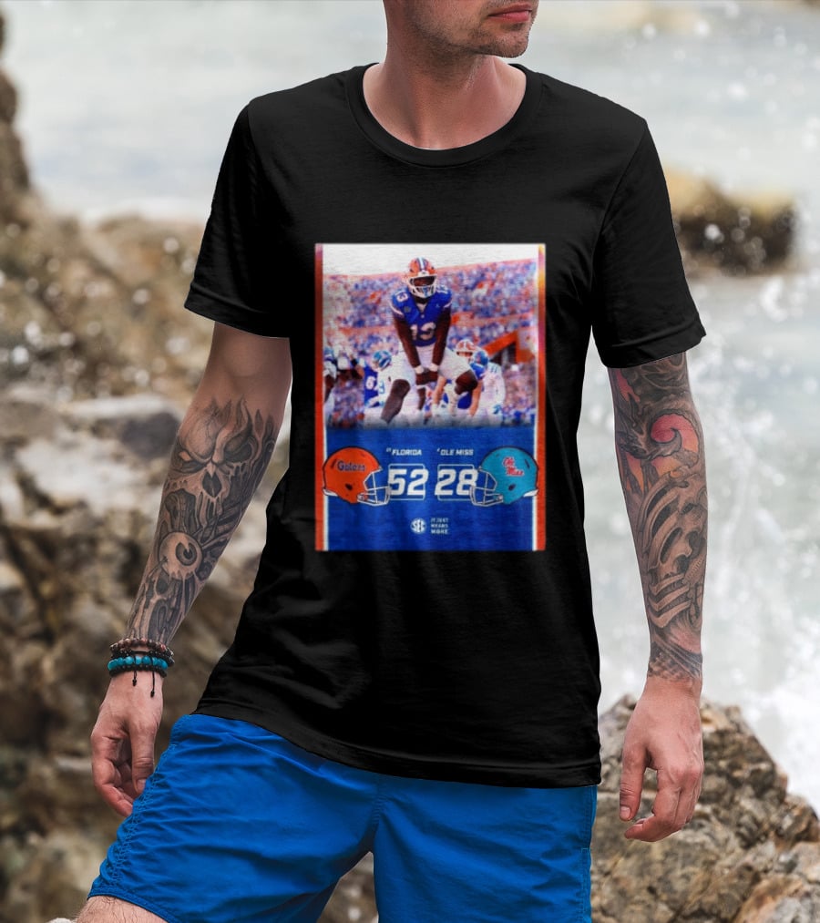 Florida Gators 52 28 Ole Miss Rebels Football Score SEC It Just Means More T-Shirt