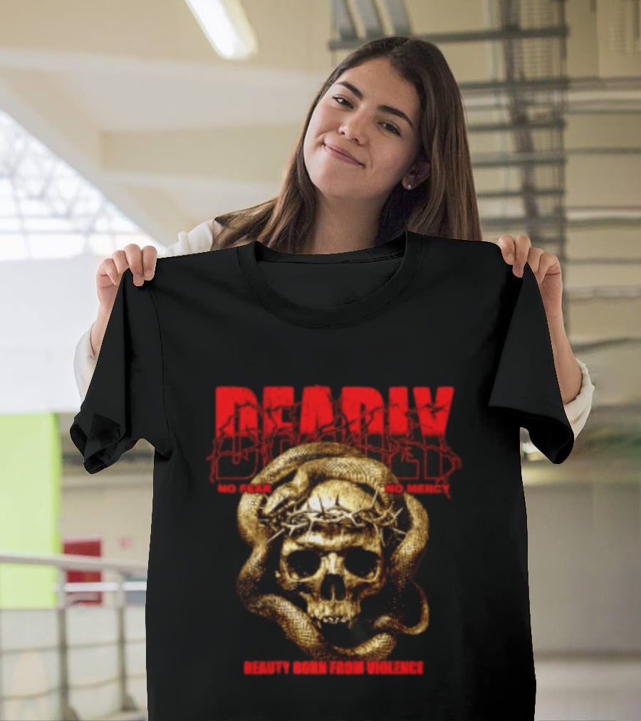 Deadly Skull And Snake No Fear No Mercy Beauty Born From Violence T-Shirt
