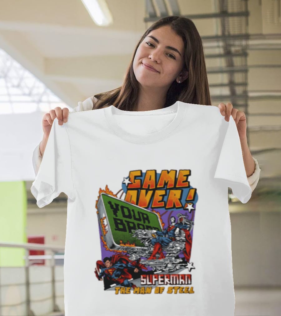 Game Over Your Brain Superman The Man Of Steel T-Shirt