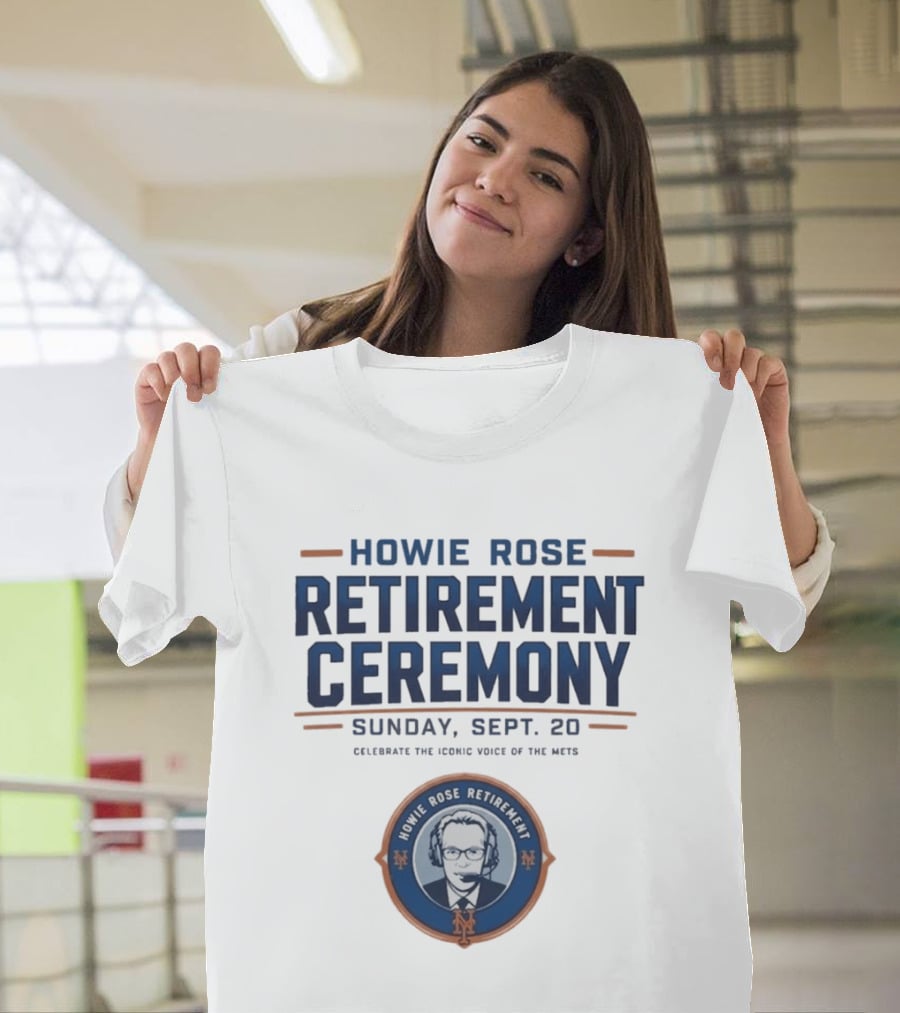 Howie Rose Retirement Ceremony Celebrate The Iconic Voice Of The Mets Sunday Sept 20 T-Shirt