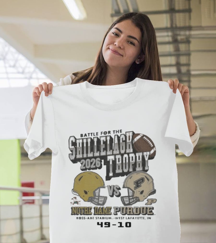 Battle For The Shillelagh Trophy 2026 Notre Dame Vs Purdue 49 10 Ross Ade Stadium T-Shirt