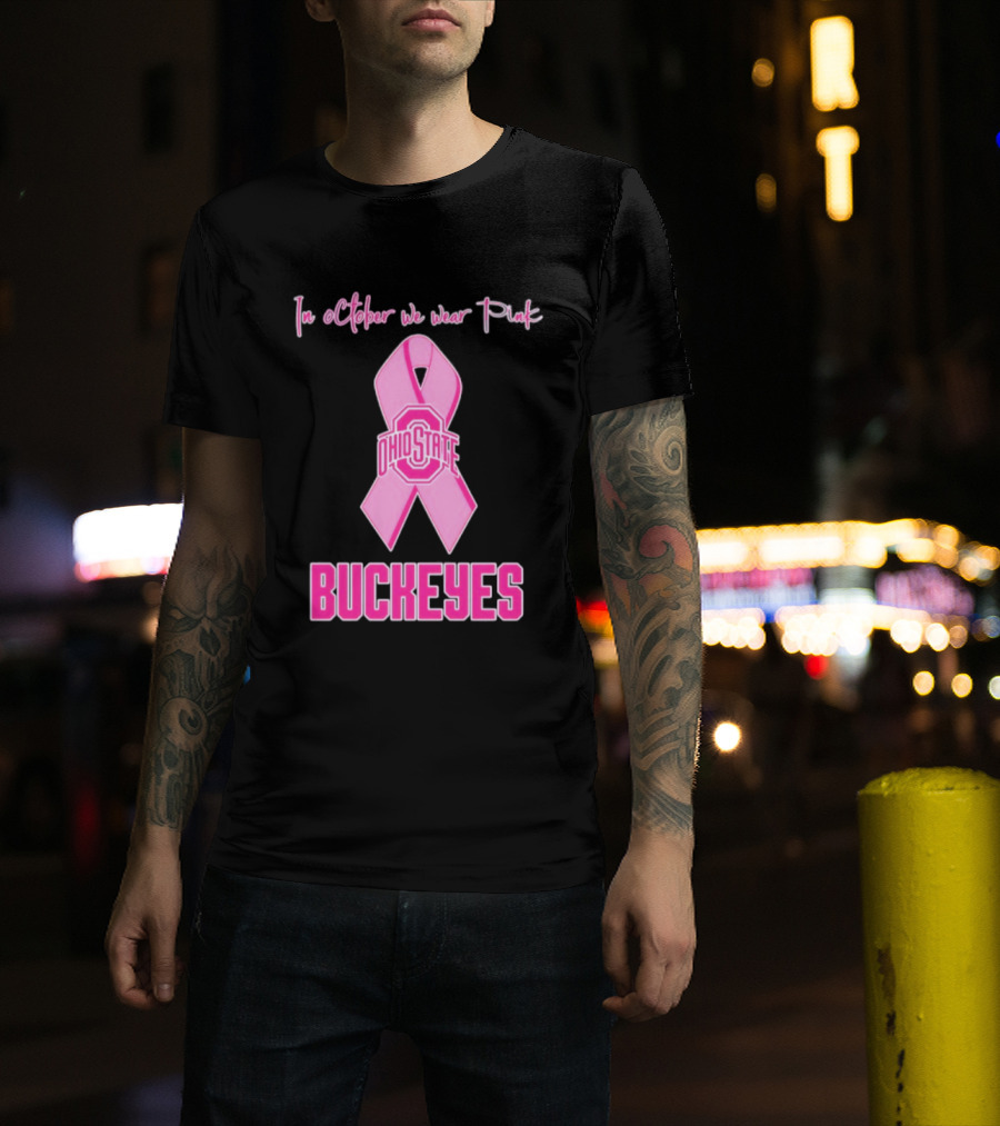 Ohio State Buckeyes In October We Wear Pink Breast Cancer Awareness T-Shirt