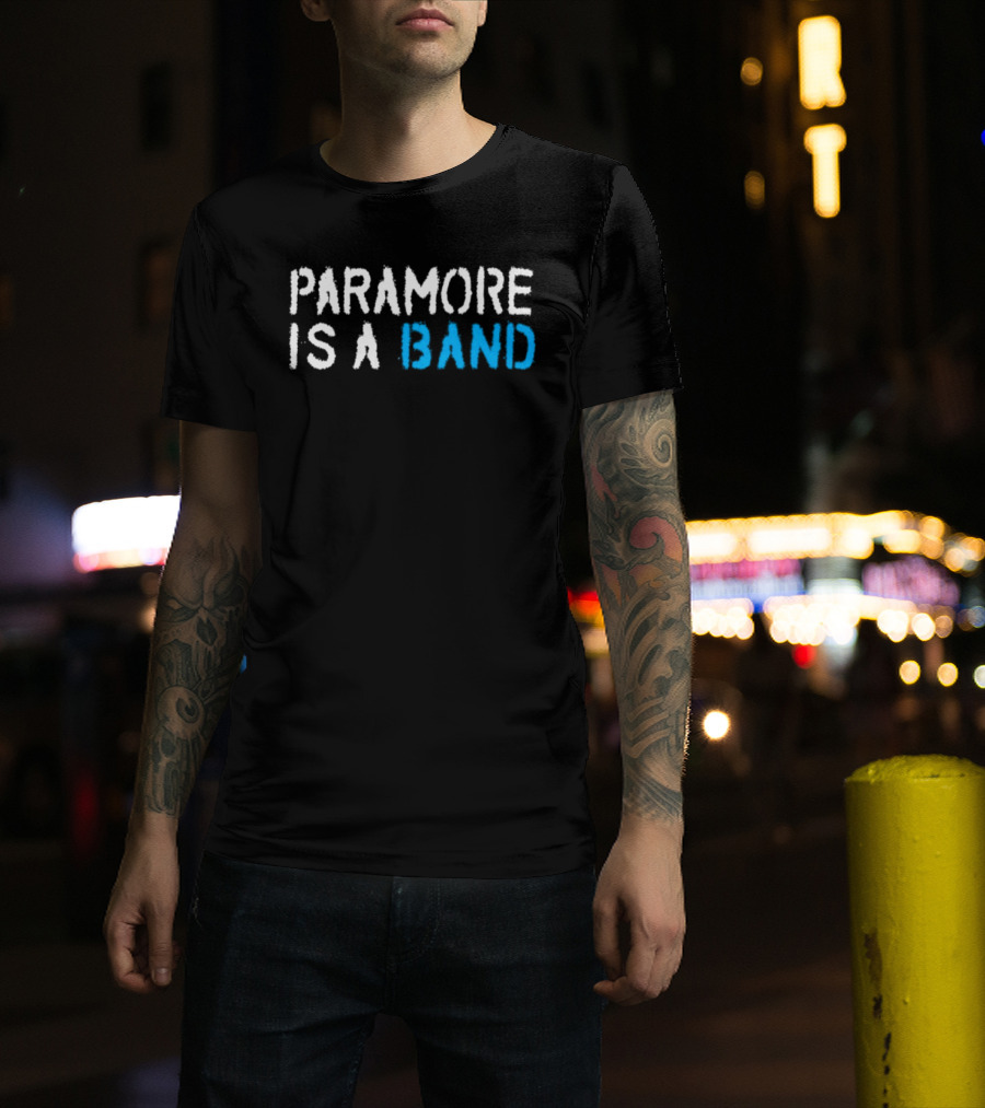 Paramore Is A Band T-Shirt