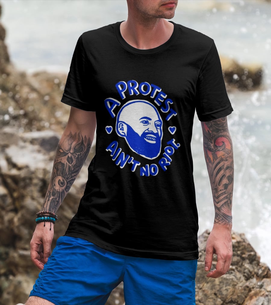 A Protest Ain't No Riot Bald Head Activism Social Justice T-Shirt