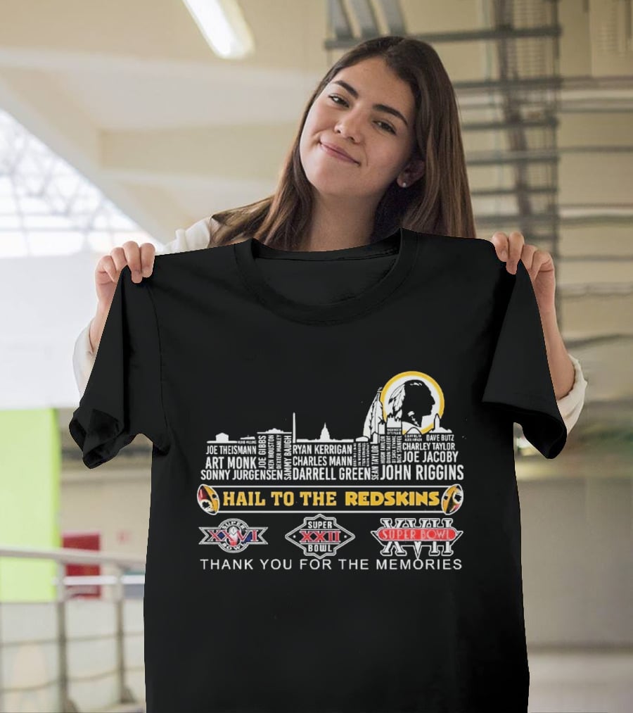Hail To The Redskins All Time Legends Thank You For The Memories Super Bowl XXII XXVII XVII T-Shirt