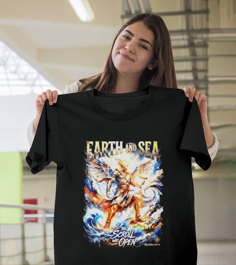 Earth And Sea Angelic Revelation The Scroll Was Open Revelation 10 1 2 T-Shirt