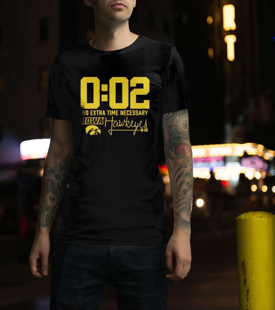 0:02 No Extra Time Necessary Iowa Hawkeyes 19 20 T-Shirt