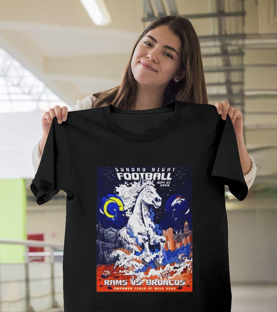 Sunday Night Football Rams Vs Broncos September 27 2026 Empower Field Mile High T-Shirt