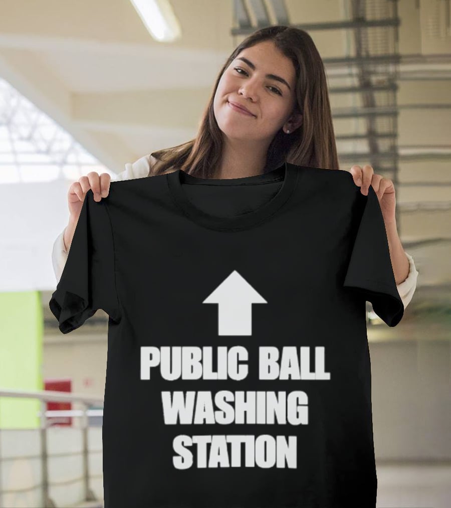 Public Ball Washing Station Funny Arrow Up T-Shirt