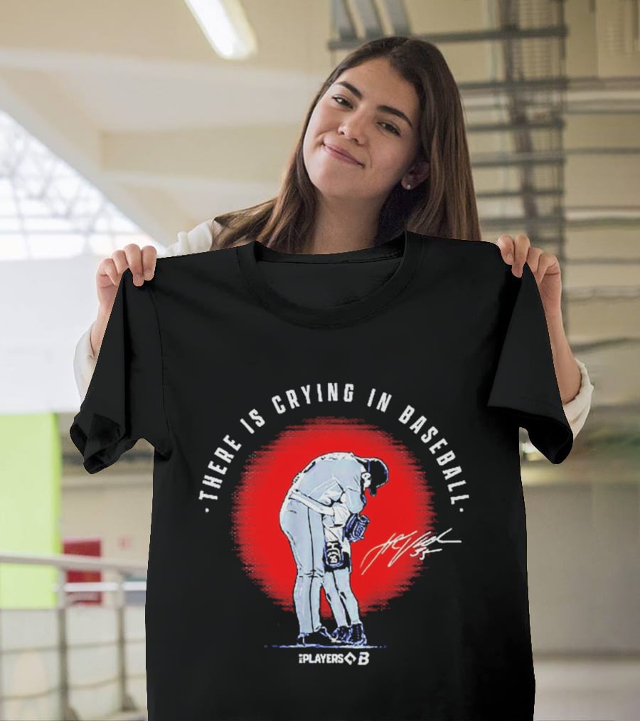 There Is Crying In Baseball Player Hug Signature Players B T-Shirt
