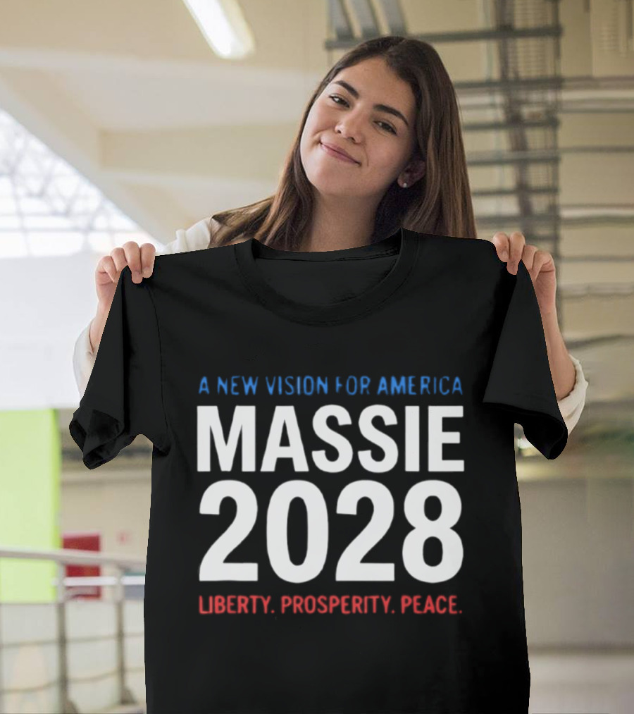 A New Vision For America Massie 2028 Liberty Prosperity Peace T-Shirt