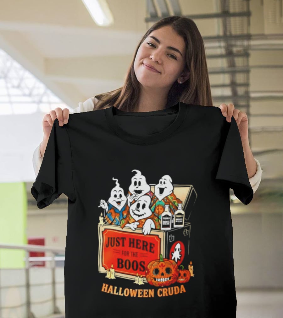 Just Here For The Boos Halloween Cruda T-Shirt