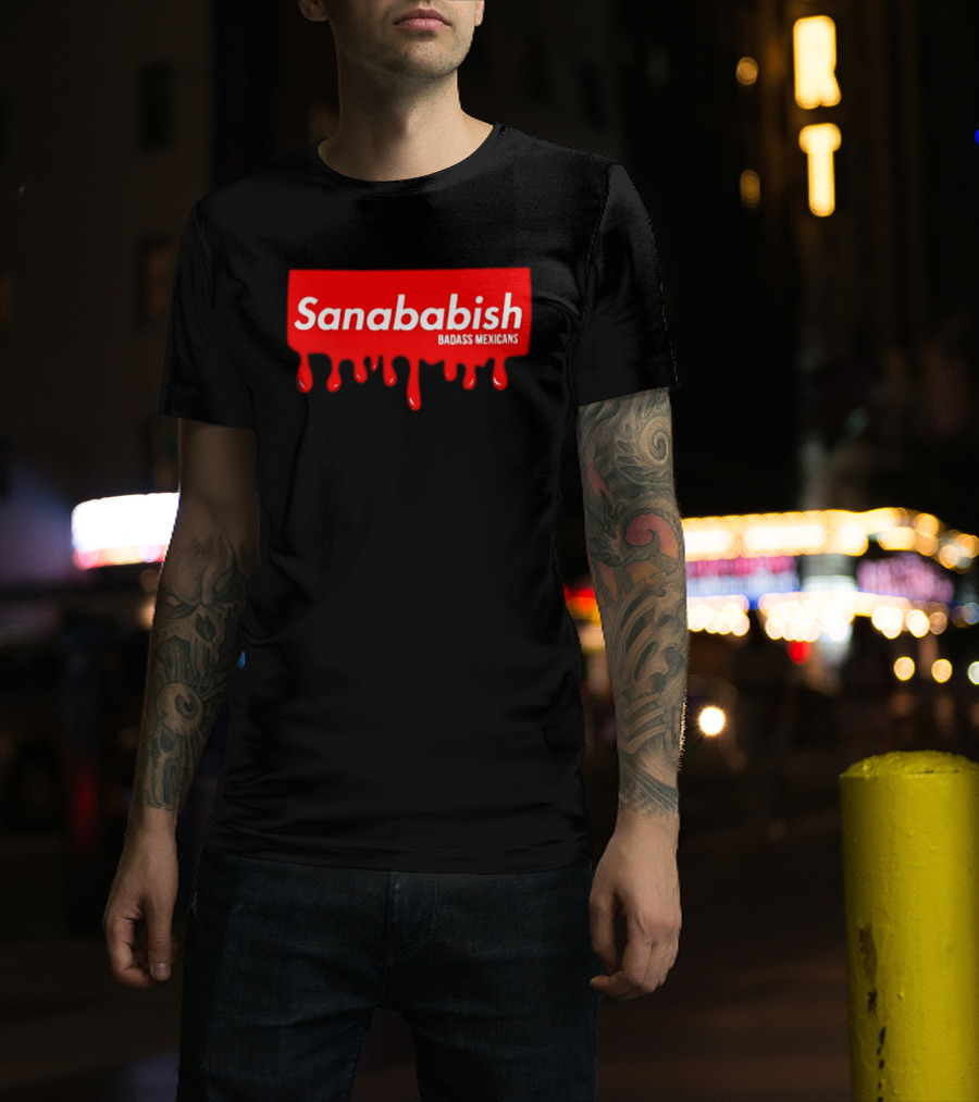 Sanababish Badass Mexicans Mexican Pride Dripping Red T-Shirt