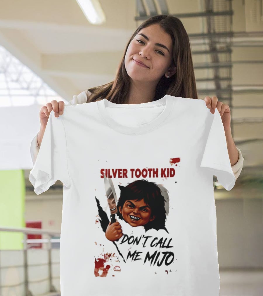 Silver Tooth Kid Don't Call Me Mijo Badass Mexicans Knife Wielding T-Shirt