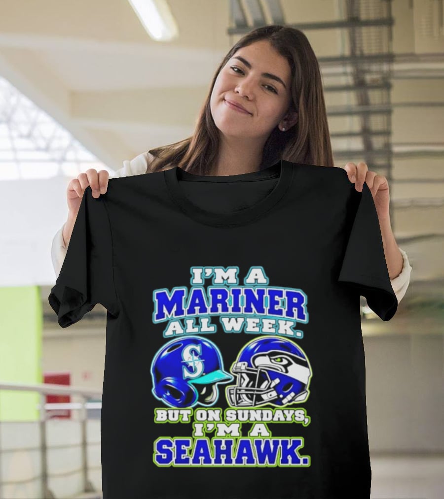 I'm A Mariner All Week But On Sundays I'm A Seahawk T-Shirt