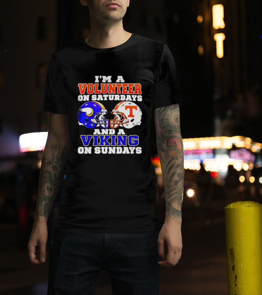 I'm A Volunteer On Saturdays And A Viking On Sundays Helmet Football T-Shirt