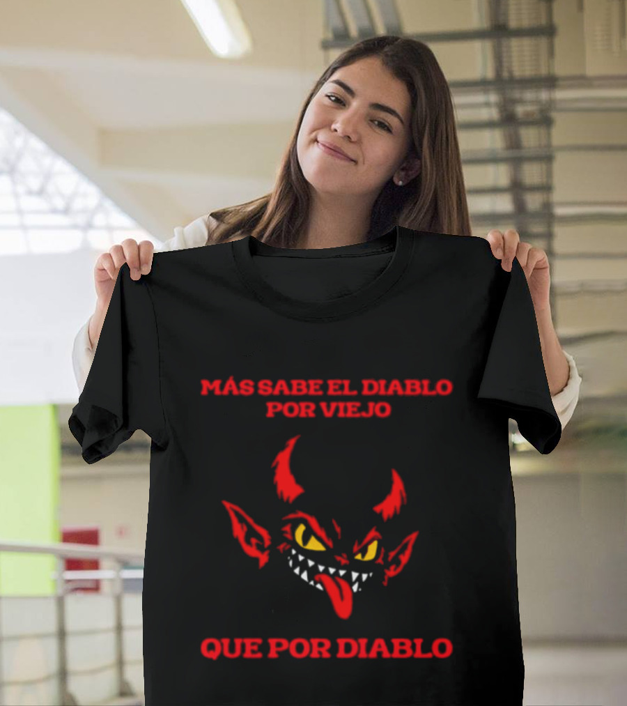 Más Sabe El Diablo Por Viejo Que Por Diablo Demon Face Red And Yellow T-Shirt