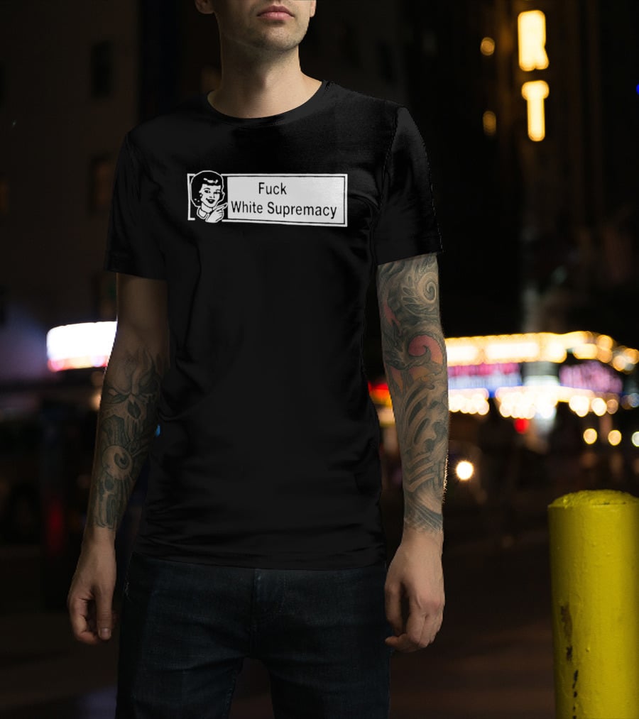 Fuck White Supremacy Antifa Ultras T-Shirt