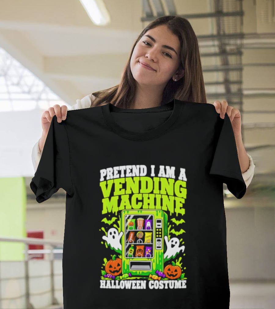 Pretend I Am A Vending Machine Halloween Costume Ghosts Pumpkins Candy Fun T-Shirt