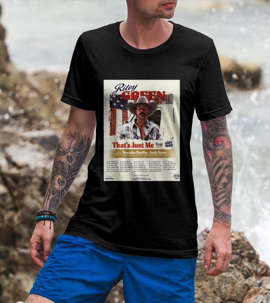 Riley Green That's Just Me Tour 2027 North America Featuring Muscadine Bloodline And Randy Houser Tour Dates T-Shirt