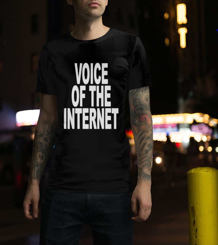 Voice Of The Internet T-Shirt