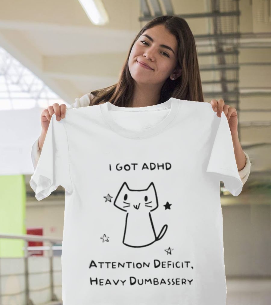 I Got ADHD Attention Deficit Heavy Dumbassery Cat With Stars T-Shirt