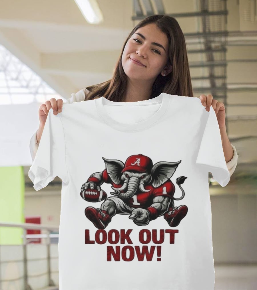 Alabama Crimson Tide Elephant 2026 College Football Look Out Now NCAA T-Shirt