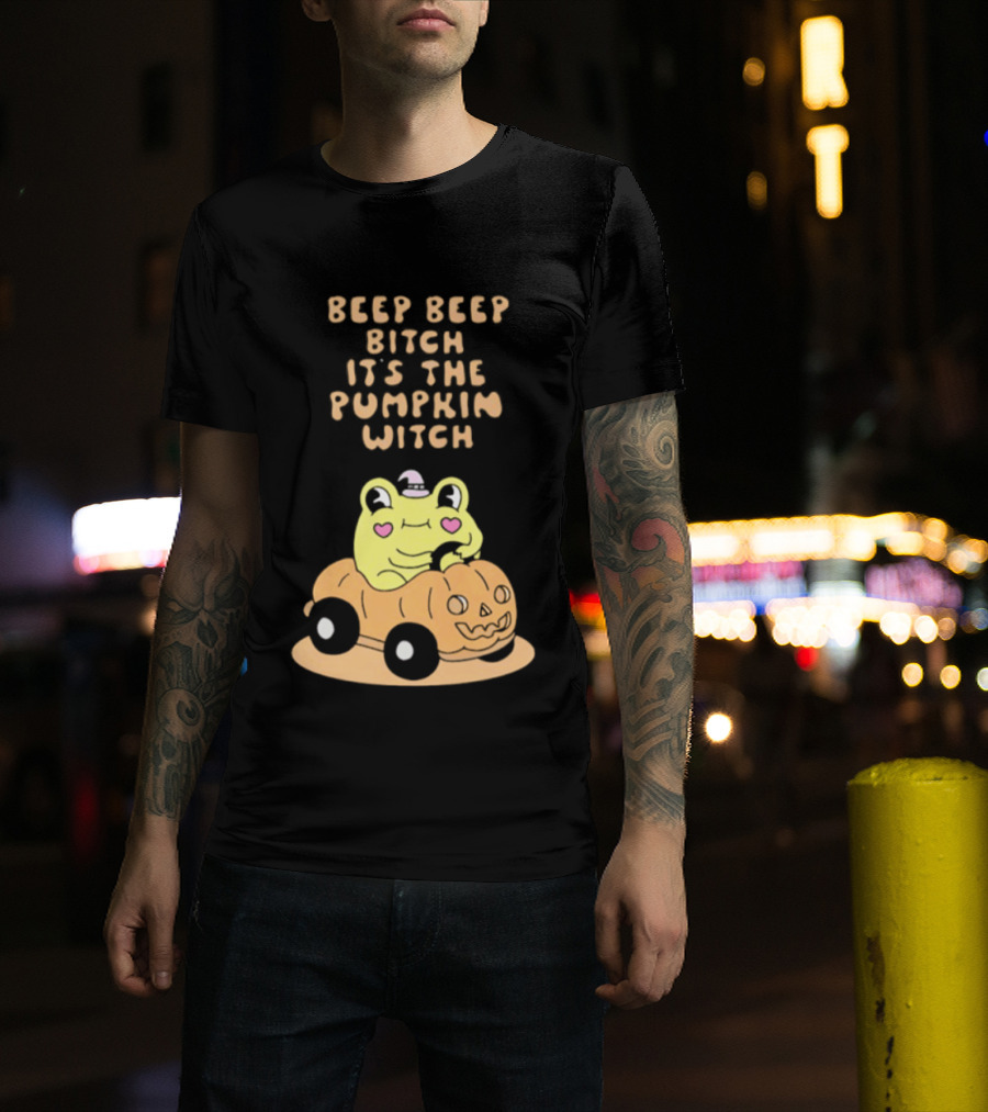 Beep Beep Bitch It's The Pumpkin Witch Halloween 2026 Frog Pumpkin Car T-Shirt