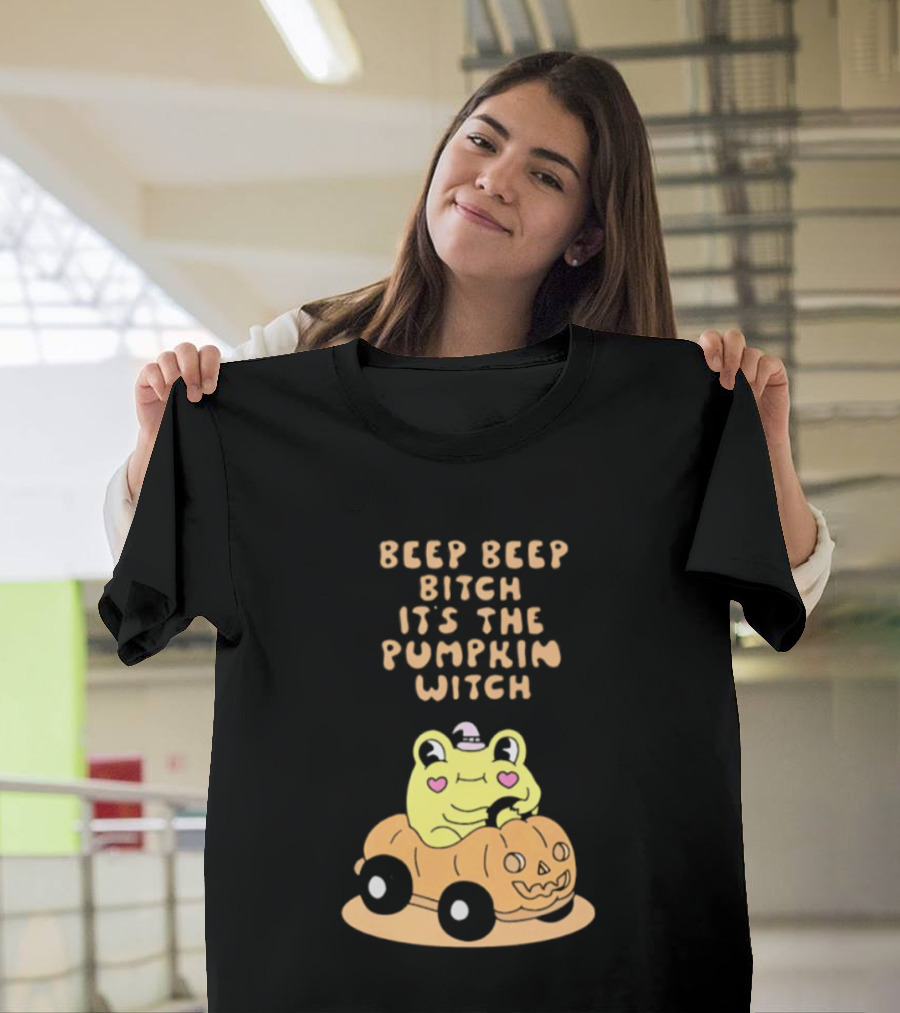 Beep Beep Bitch It's The Pumpkin Witch Halloween 2026 Frog Pumpkin Car T-Shirt