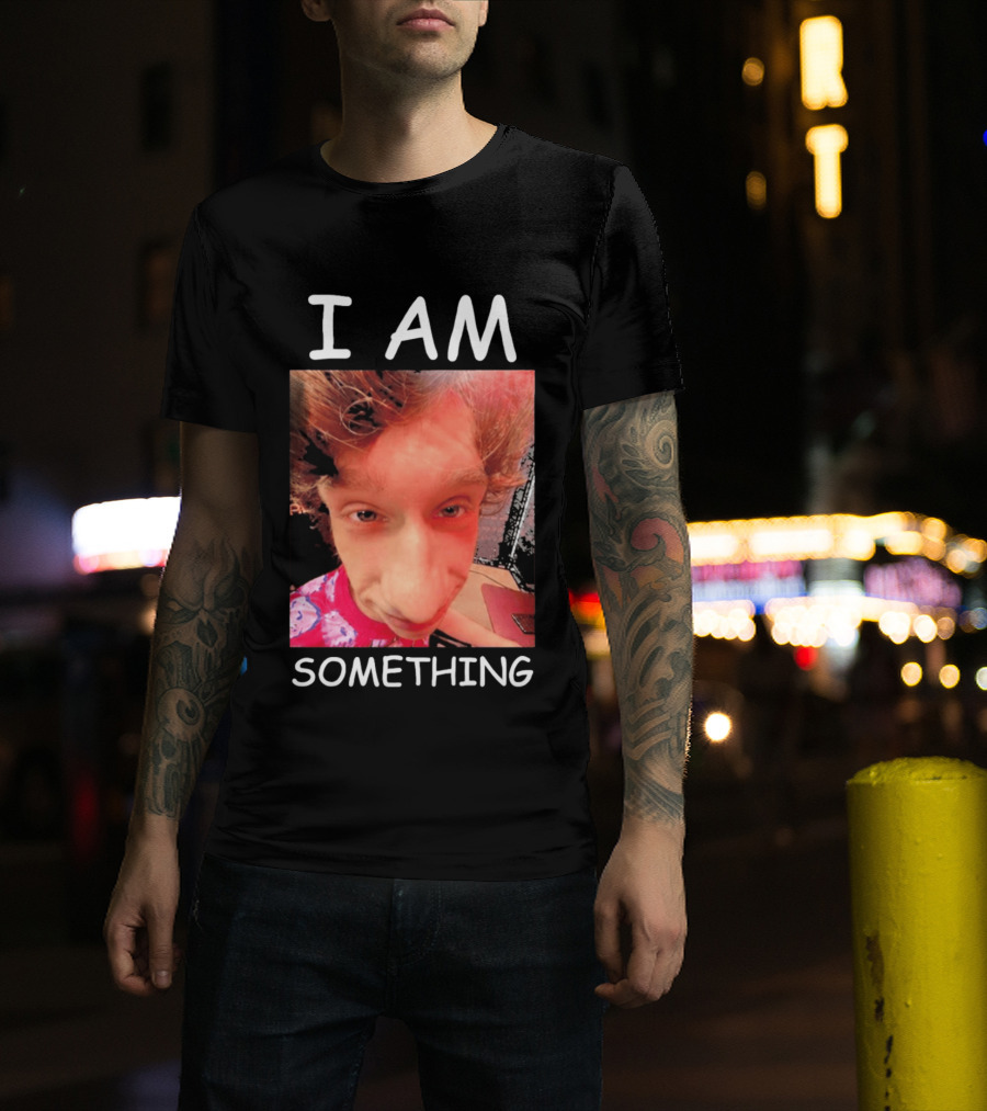 I AM Something Paper Rex Meme Funny Distorted Face T-Shirt