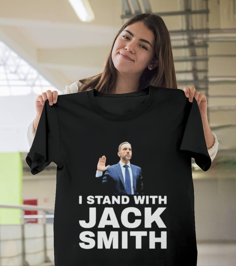 I Stand With Jack Smith T-Shirt