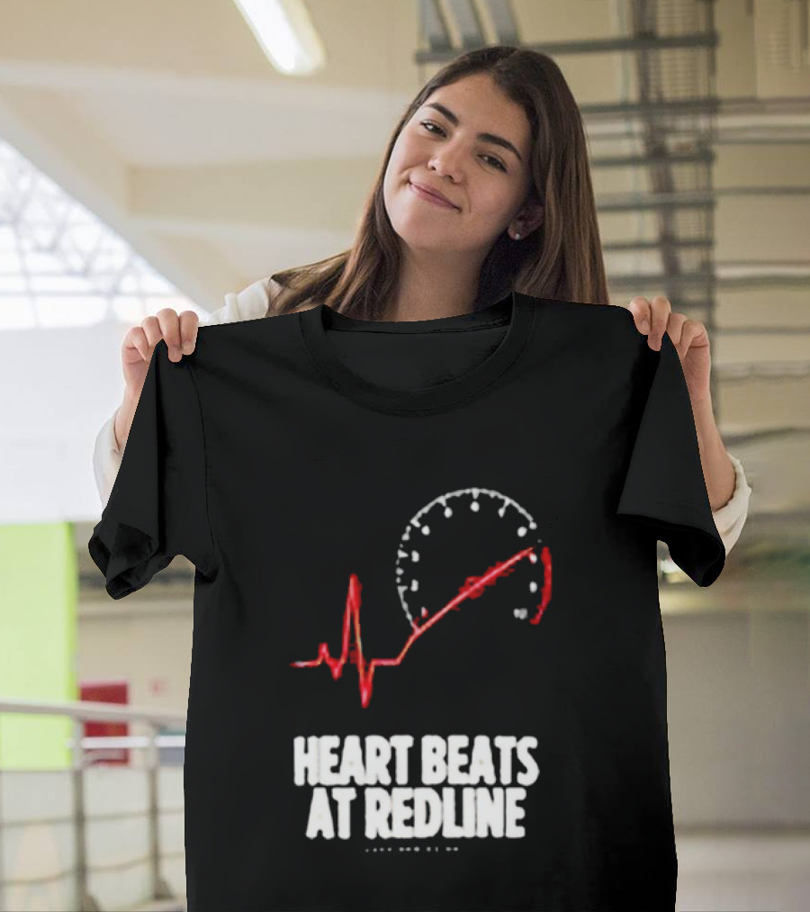 Heart Beats At Redline Tachometer Racing Car T-Shirt