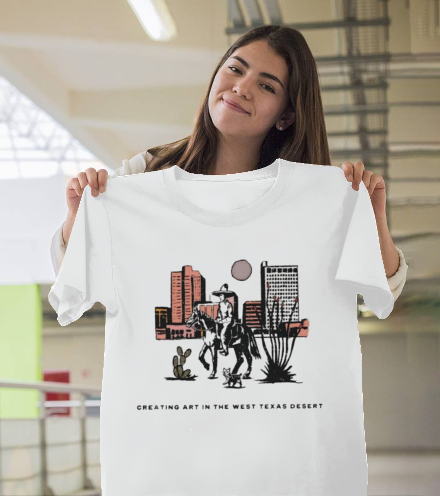 Creating Art In The West Texas Desert Cowboy Scene With Cactus And Dog T-Shirt