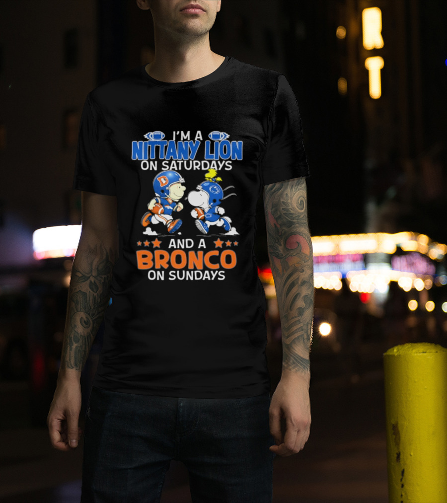 I'm A Nittany Lion On Saturdays And A Bronco On Sundays Peanuts Football T-Shirt