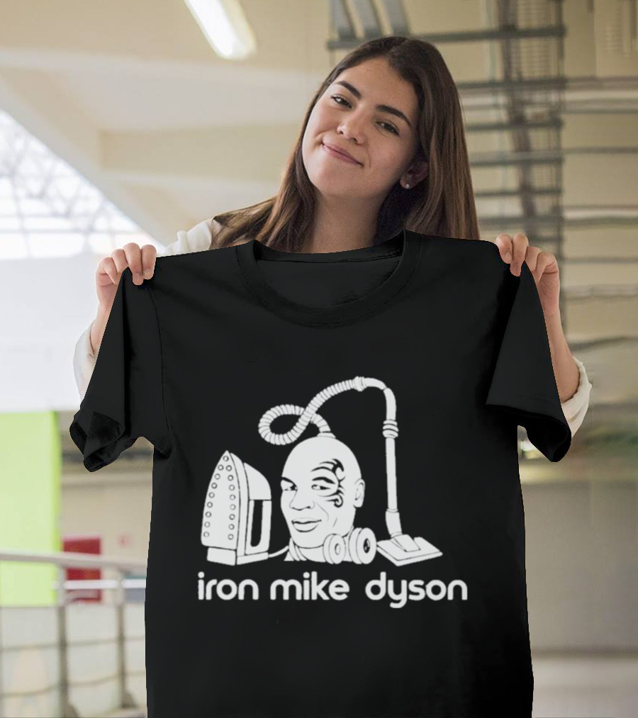 Iron Mike Dyson Mashup Of Vacuum And Iron T-Shirt